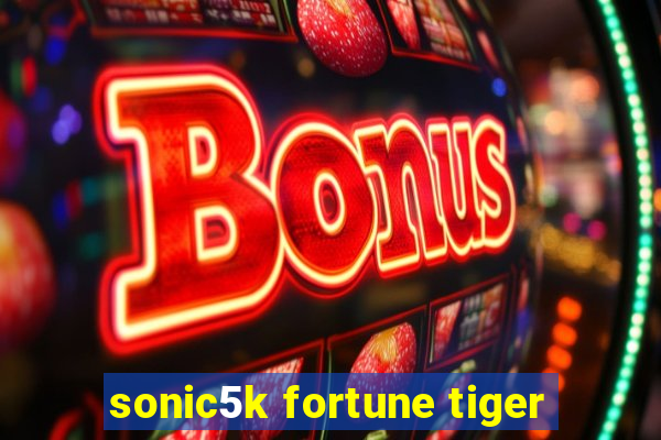 sonic5k fortune tiger