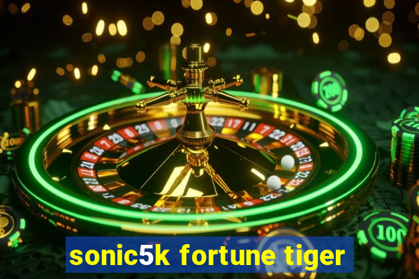 sonic5k fortune tiger