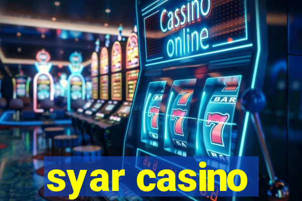 syar casino