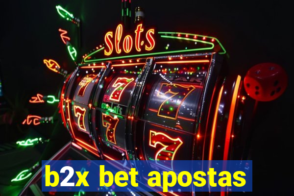 b2x bet apostas