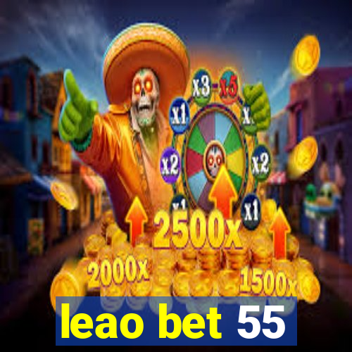 leao bet 55