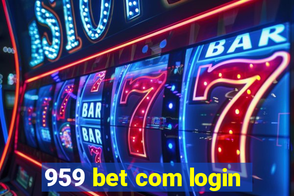 959 bet com login