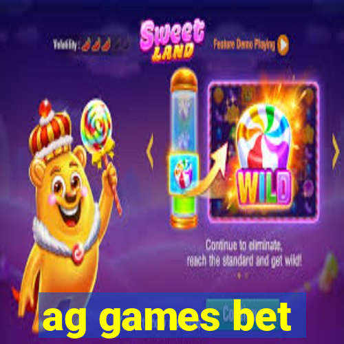 ag games bet