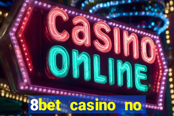 8bet casino no deposit bonus