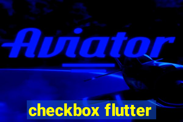 checkbox flutter