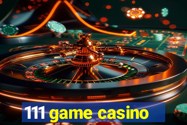 111 game casino