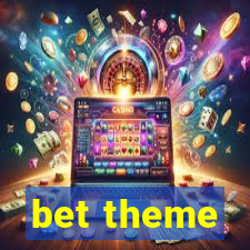 bet theme