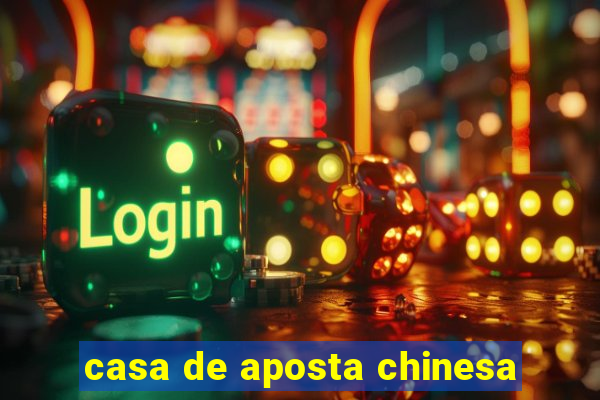 casa de aposta chinesa