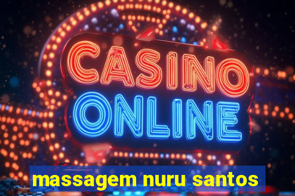 massagem nuru santos