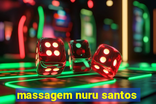 massagem nuru santos