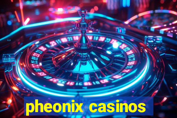 pheonix casinos