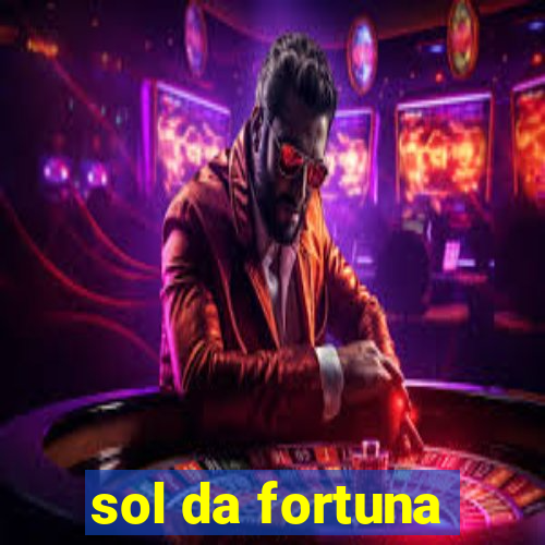 sol da fortuna