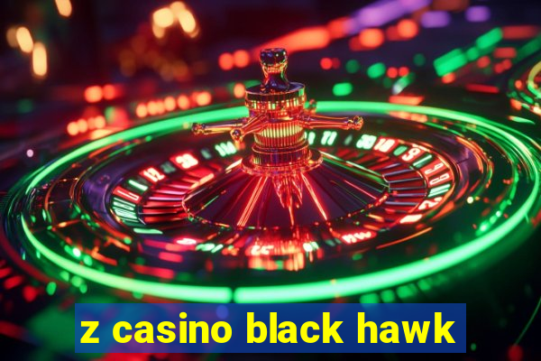 z casino black hawk