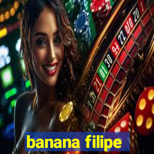 banana filipe