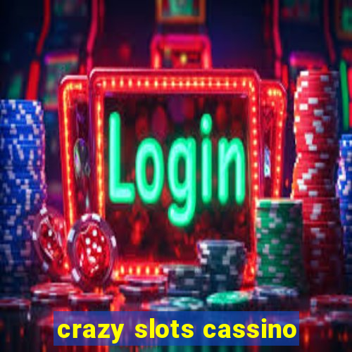 crazy slots cassino