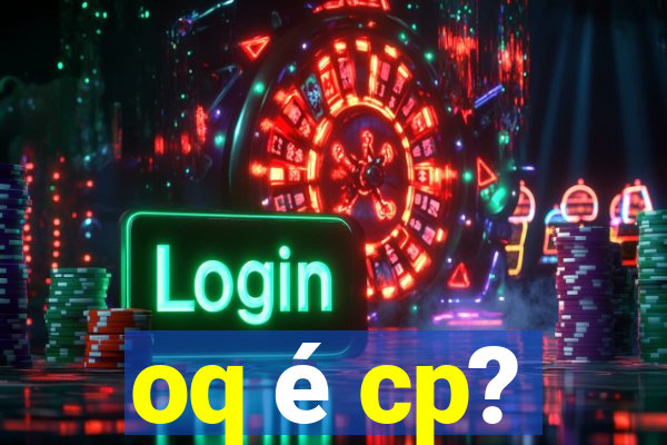 oq é cp?