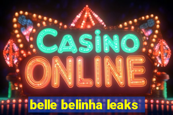 belle belinha leaks