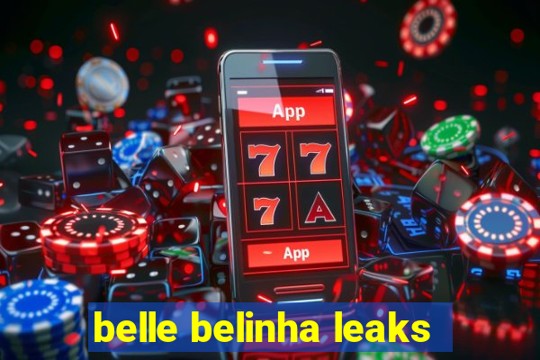 belle belinha leaks