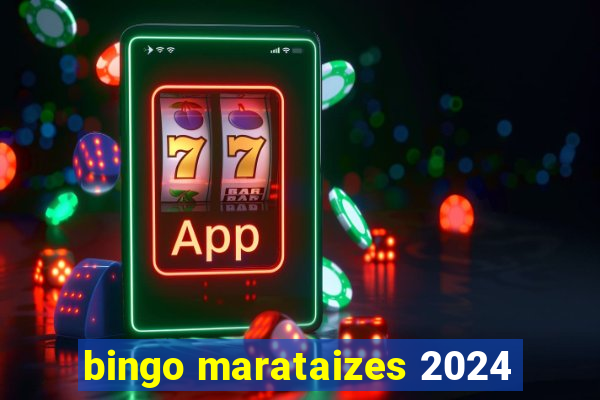 bingo marataizes 2024