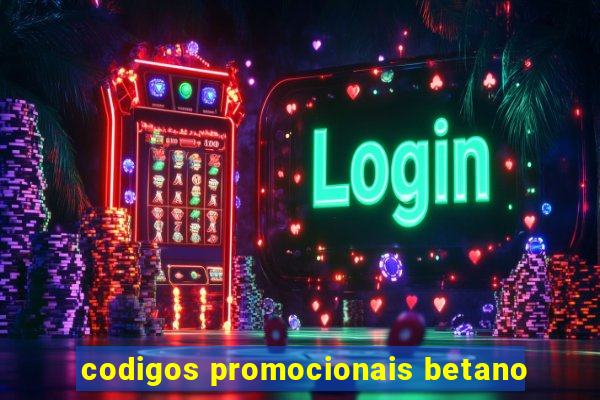 codigos promocionais betano