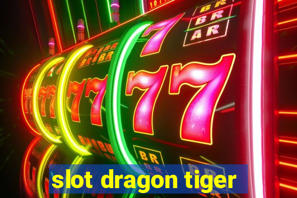 slot dragon tiger