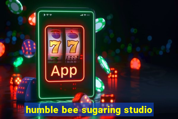 humble bee sugaring studio