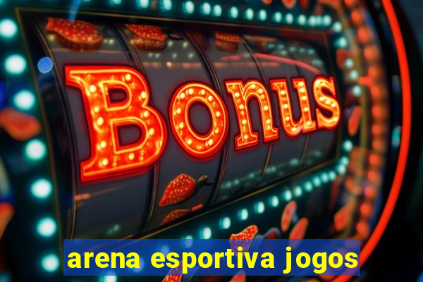 arena esportiva jogos