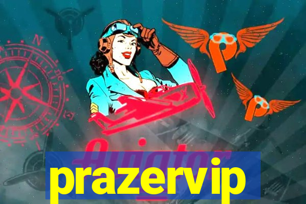 prazervip