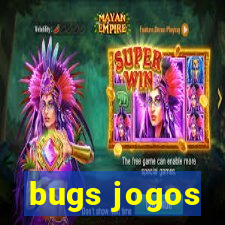 bugs jogos