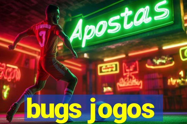 bugs jogos