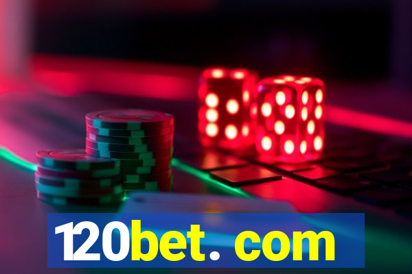 120bet. com