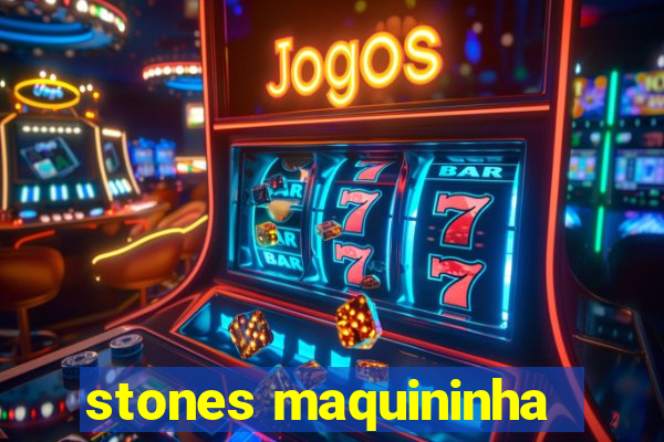 stones maquininha