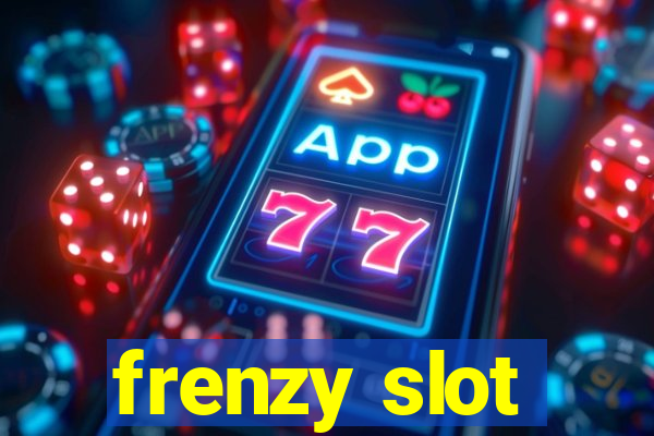 frenzy slot