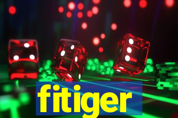 fitiger