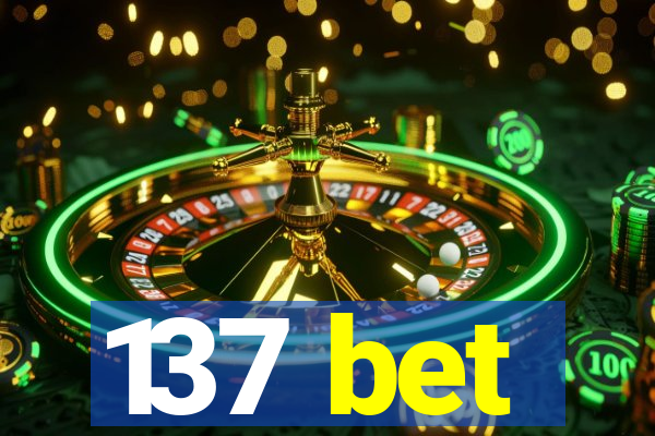 137 bet