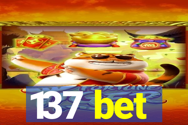 137 bet