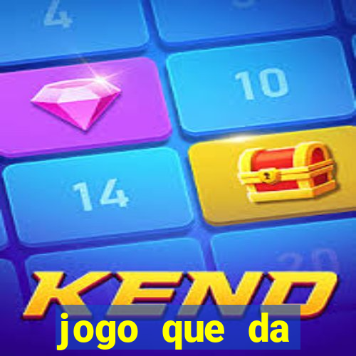 jogo que da dinheiro sem precisar depositar