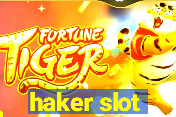 haker slot