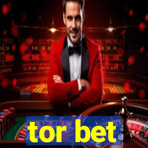 tor bet