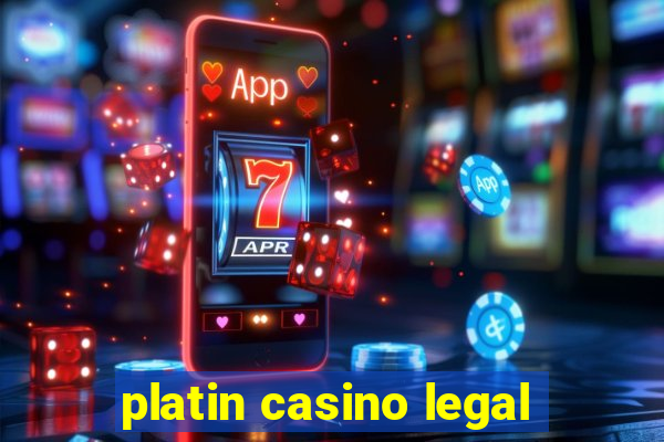 platin casino legal