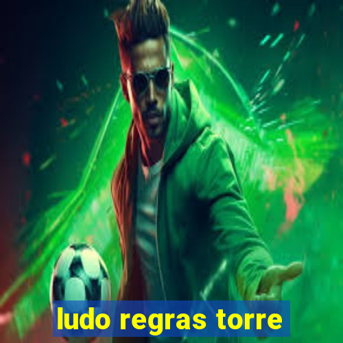 ludo regras torre