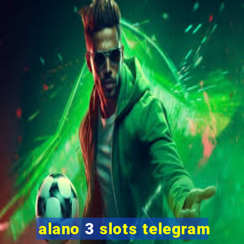 alano 3 slots telegram