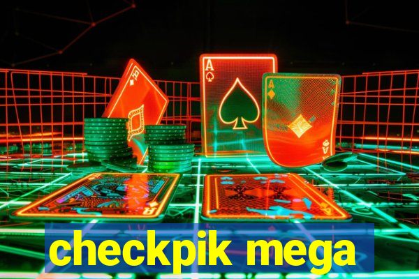 checkpik mega