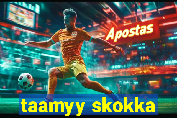 taamyy skokka