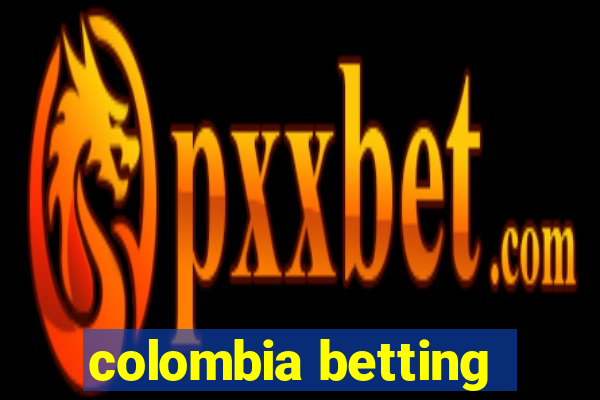 colombia betting