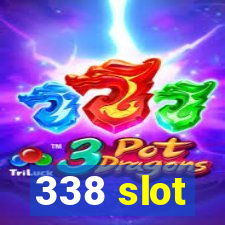 338 slot