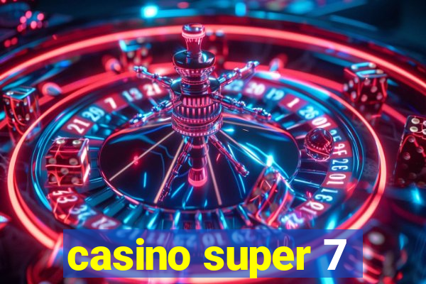 casino super 7