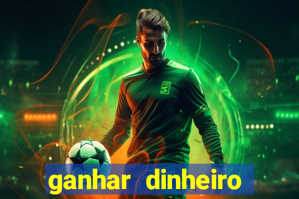 ganhar dinheiro jogando online gratis