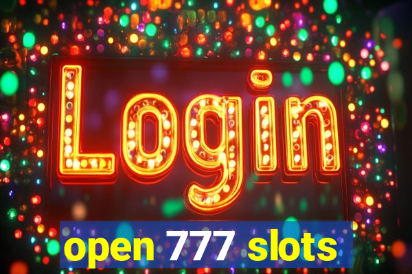 open 777 slots