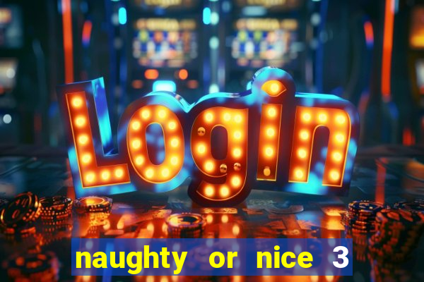 naughty or nice 3 slot game